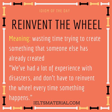 Reinvent The Wheel Idiom Of The Day For Ielts Idioms Ielts Reinvent