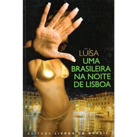 Lu Sa Uma Brasileira Na Noite Lisbo Kuantokusta