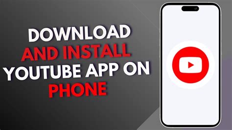 How to Download and Install YouTube App on Phone - YouTube