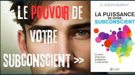 Livre Le Pouvoir De Votre Subconscient De Joseph Murphy YouTube