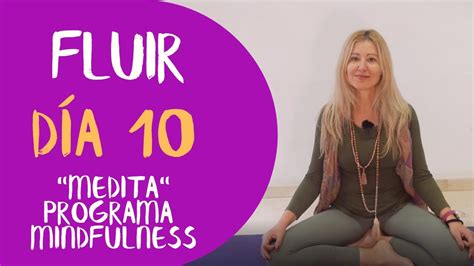 D A Fluir Meditaci N Para Fluir Con La Vida Y Rendirse Programa