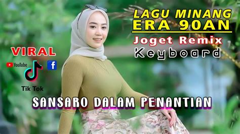 Lagu Joget Minang Sansaro Dalam Penantian Remix Keyboard Terbaru