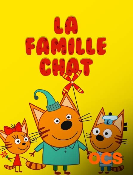 La Famille Chat En Streaming Sur Ocs