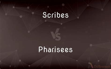 Scribes vs. Pharisees — What’s the Difference?