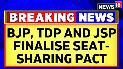 Bjp Tdp And Jsp Finalise Seat Sharing Pact For Andhra Pradesh