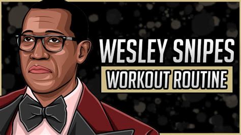 Wesley Snipes Workout Routine And Diet Updated 2023 Jacked Gorilla