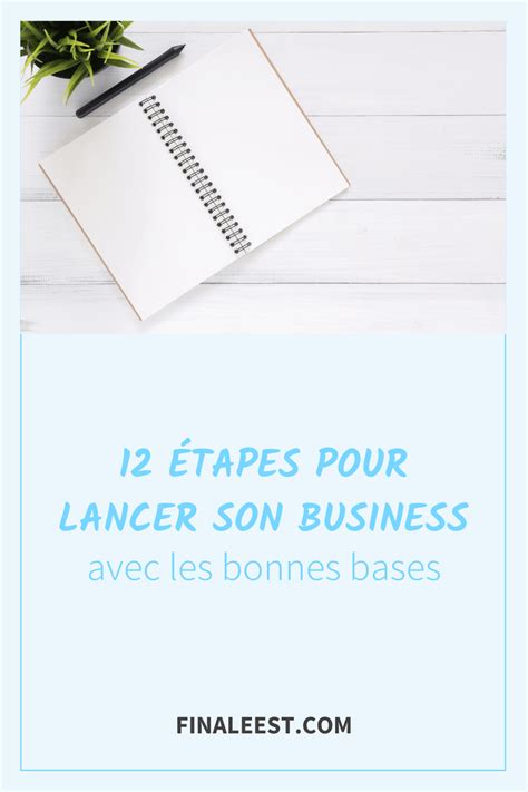 12 étapes pour lancer son business Finaleest