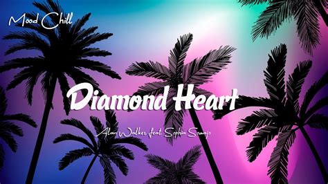 Alan Walker Diamond Heart Lyrics Feat Sophia Somajo Youtube