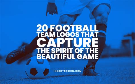 20 Football Team Logos That Capture The Spirit Of The Game