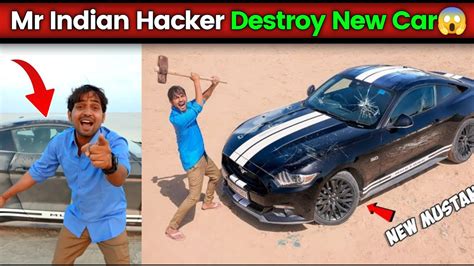 Mrindianhacker Destroy His New Mustang Gt Black Car Mr Indian Hacker