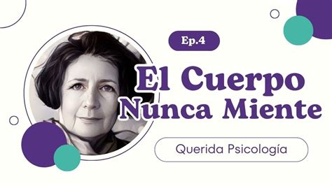 El Cuerpo Nunca Miente An Lisis De La Obra De Alice Miller Youtube