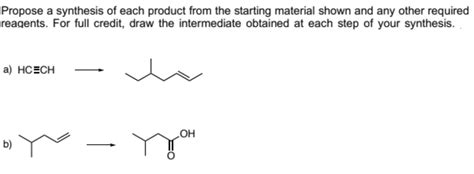 Solved Propose A Synthesis Of Each Product From The Starting Chegg