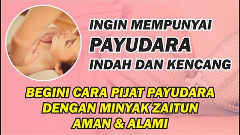 TIPS MEMIJAT PAYUDARA AGAR LEBIH INDAH DAN KENCANG AGAR LEBIH PERCAYA