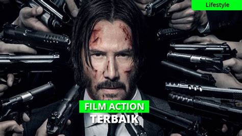 Catat,Ini 12 REKOMENDASI FILM ACTION TERBAIK 2022 Paling Gampang