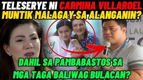 Teleserye Ni Carmina Villaroel Muntik Malagay Sa Alanganin Dahil Sa