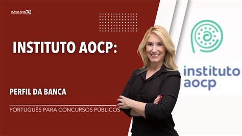 Instituto AOCP conheça o perfil da banca Blog Flávia Rita