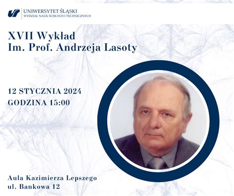 XVII Wykład im Profesora Andrzeja Lasoty Prof dr hab Ryszard