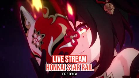 LIVE Jadi Gimana Free Joki MoC PF SU Honkai Star Rail 2 0