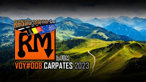 VOY008 CARPATES 2023 Le FILM YouTube