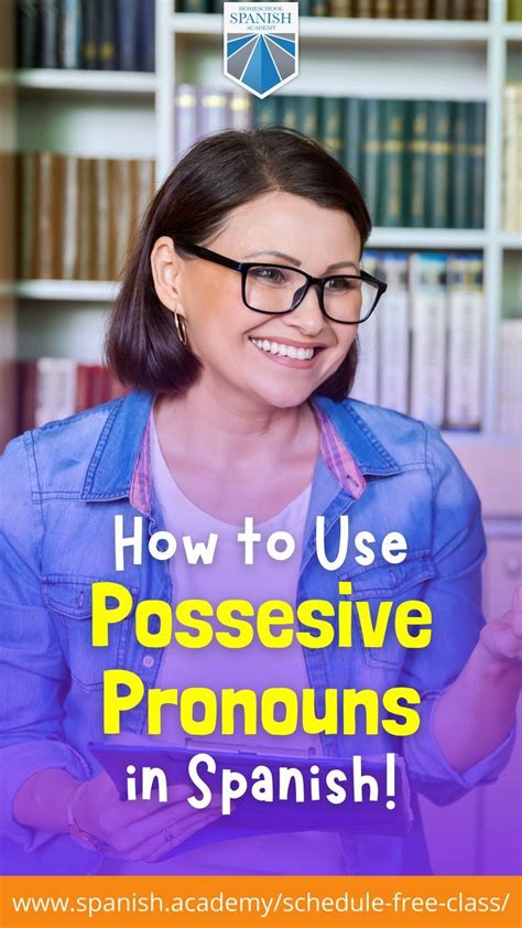 How To Use Possessive Pronouns In Spanish Artofit