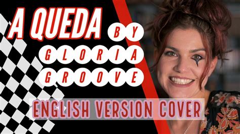 Gloria Groove A Queda English Cover Youtube