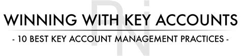 Best Key Account Management Practices Pni Global Management