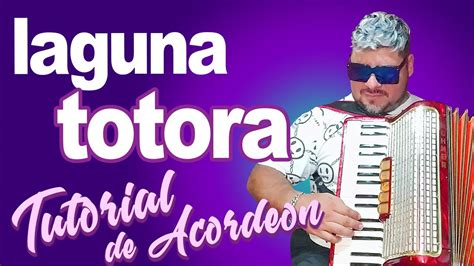 Tutorial Laguna Totora Chamam Con Acorde N A Piano Youtube