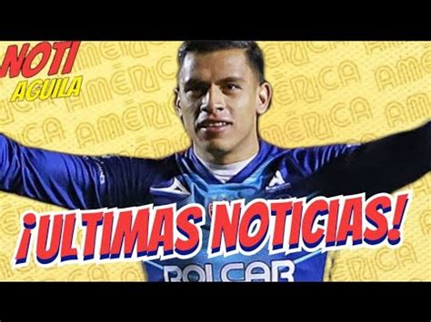 Noti Club America Malagon Oscar Jimenez Noticias Del America