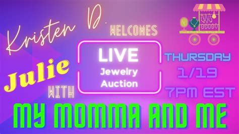 Live Jewelry Auction With Julie My Momma And Me For Her Debut Live