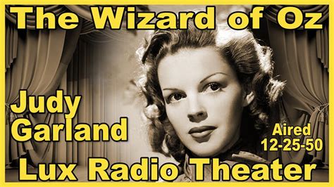 The Lux Radio Theater With Judy Garland The Wizard Of Oz Aired 12