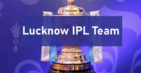 Lucknow IPL Team 2023 Players, Name, Owner Details