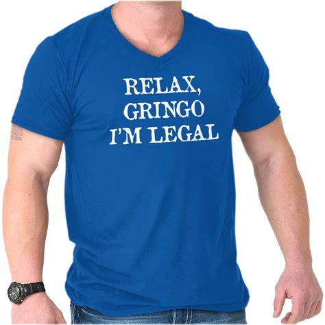 Relax Gringo Im Legal Mexican Hispanic Funny Adult V Neck Short Sleeve