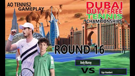 Andy Murray Vs Ugo Humbert Dubai Open 02 27 2024 Gameplay AO 2