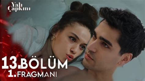 Yalı Çapkını 13 Bölüm Fragmanı Senin Yanında Çok Mutluyum YouTube