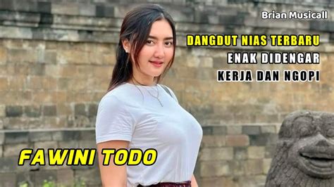 Dangdut Lagu Nias Fawini Todo Dangdut Enak Didengar Youtube