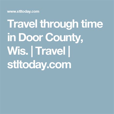 Travel Through Time In Door County Wis Door County Travel Doors