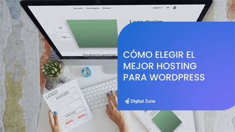 Cómo elegir el mejor hosting para WordPress Digital Zone