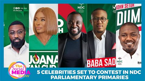 Celebrities Set To Contest In Ndc Parliamentary Primaries Youtube