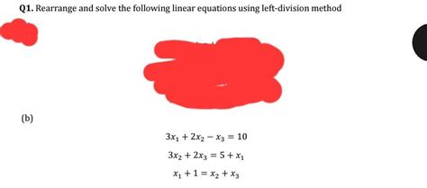 Solved Q1 Rearrange And Solve The Following Linear