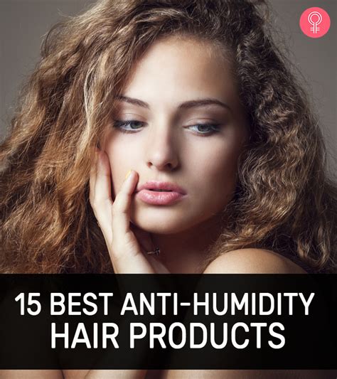 15 Best Anti Humidity Hair Products 2024 As Per A Hairstylist