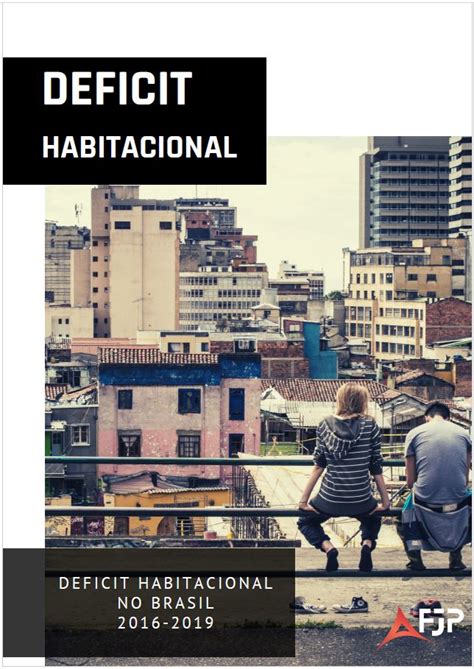 Déficit Habitacional No Brasil 2016 2019 Portal Capacidades