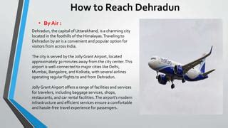 Dehradun Uttarakhand Uttarakhand Tourism Pptx