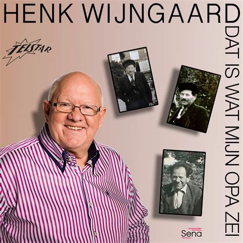 Dat Is Wat Mijn Opa Zei Single By Henk Wijngaard On Apple Music