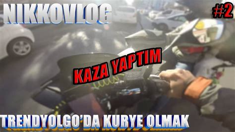 NIKKOVLOG TRENDYOLGO DA KURYELİK KAZA YAPTIM 2 YouTube