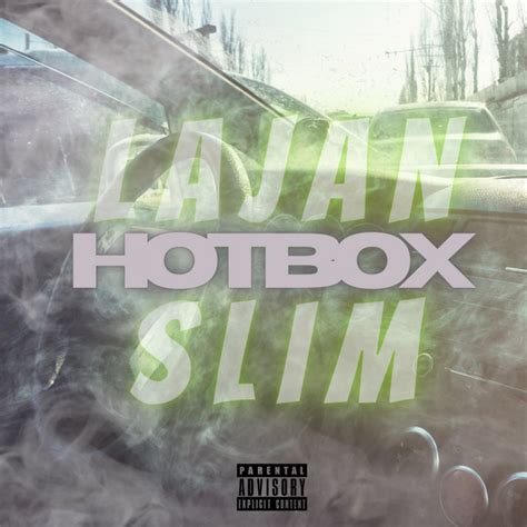 Hotbox Single By Lajan Slim Spotify