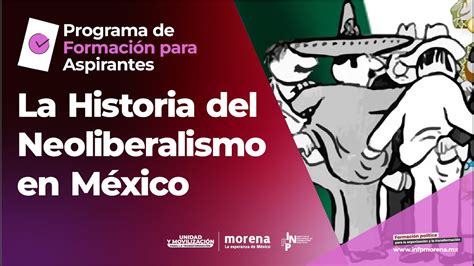 Óscar Rojas Historia Del Neoliberalismo En México Youtube