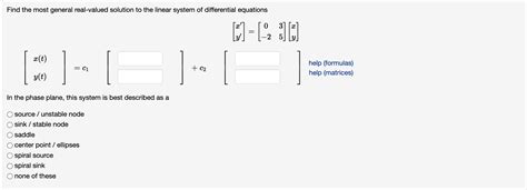 Solved Find The Most General Real Valued Solution To The Chegg