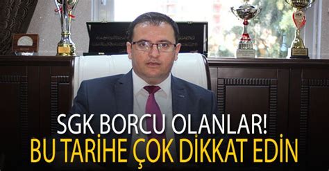 Sgk Borcu Olanlar Bu Tarihe Ok Dikkat Edin