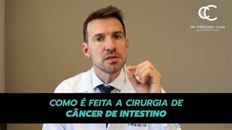 COMO É FEITA A CIRURGIA DE CÂNCER DE INTESTINO YouTube