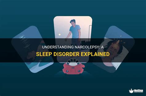 Understanding Narcolepsy A Sleep Disorder Explained Medshun